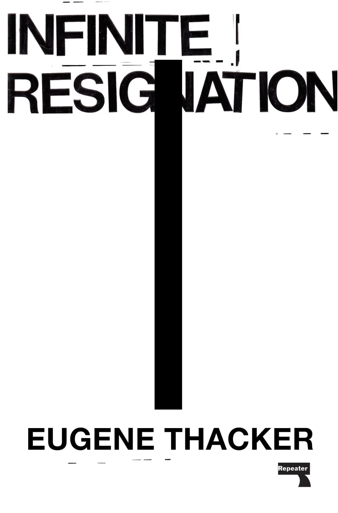 Cover: 9781912248193 | Infinite Resignation | Eugene Thacker | Taschenbuch | Englisch | 2018
