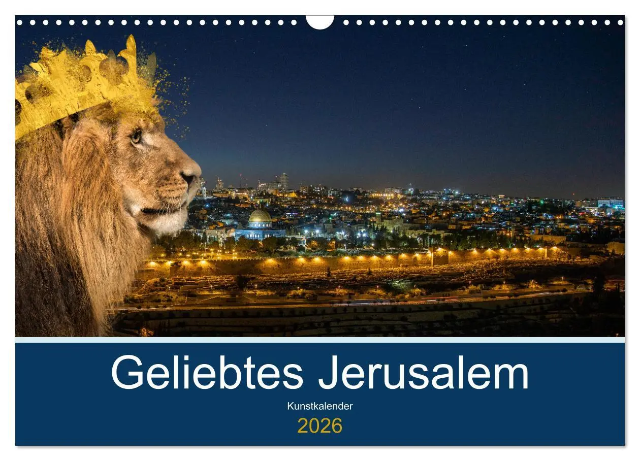 Cover: 9783457578193 | Geliebtes Jerusalem (Wandkalender 2026 DIN A3 quer), CALVENDO...