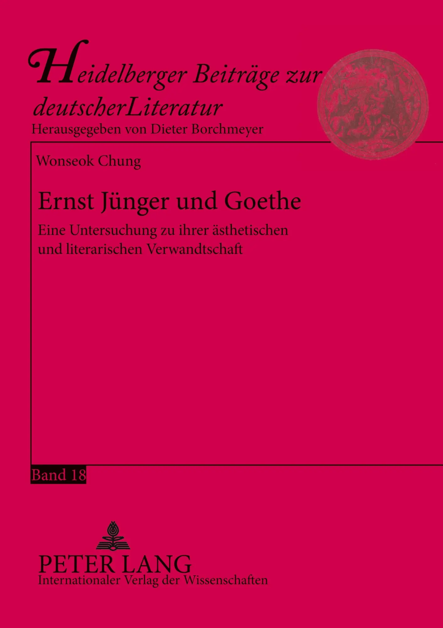 Cover: 9783631578193 | Ernst Jünger und Goethe | Wonseok Chung | Taschenbuch | Paperback