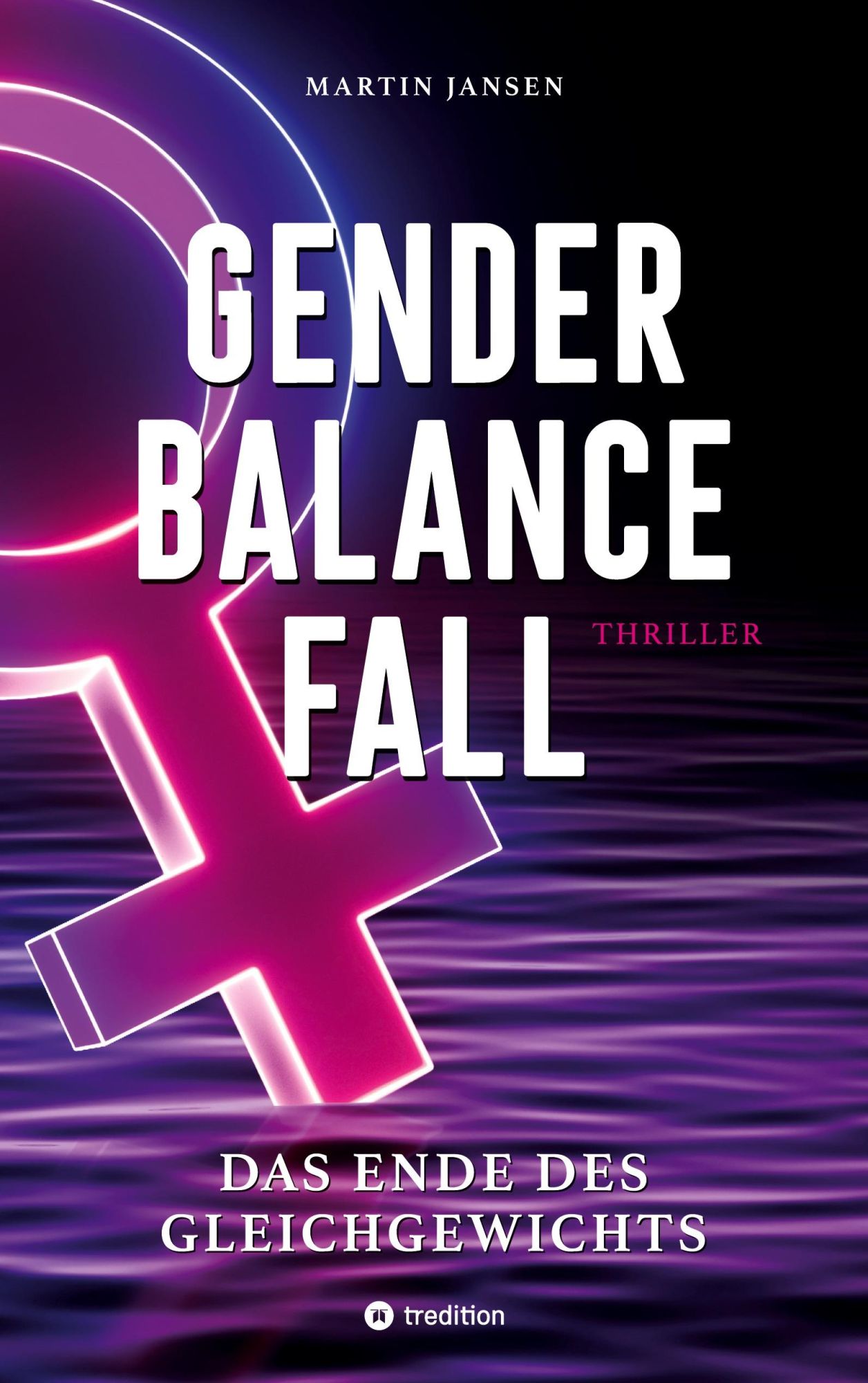 Cover: 9783384068293 | GENDER BALANCE FALL | Das Ende des Gleichgewichts | Martin Jansen