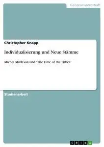 Cover: 9783640858293 | Individualisierung und Neue Stämme | Christopher Knapp | Taschenbuch