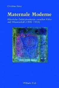 Cover: 9783770548293 | Maternale Moderne | Christine Kanz | Taschenbuch | 473 S. | Deutsch