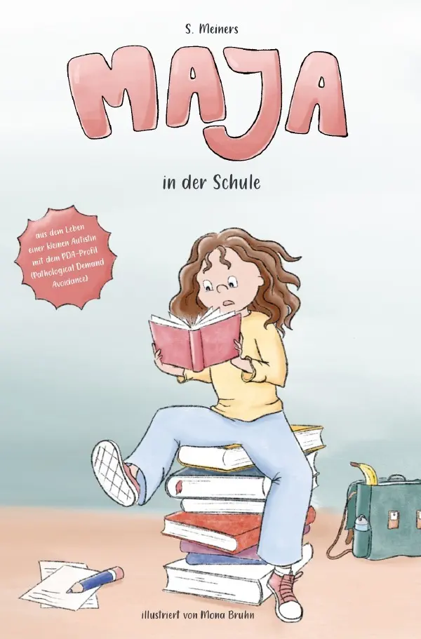 Cover: 9783819078293 | Maja in der Schule - Pathological Demand Avoidance | S. Meiners | Buch