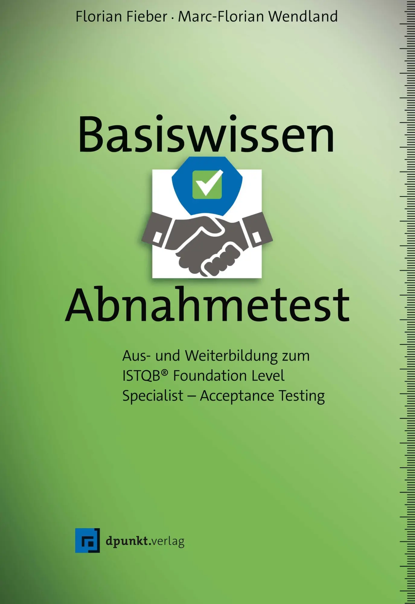 Cover: 9783864908293 | Basiswissen Abnahmetest | Florian Fieber (u. a.) | Buch | XVI | 2021
