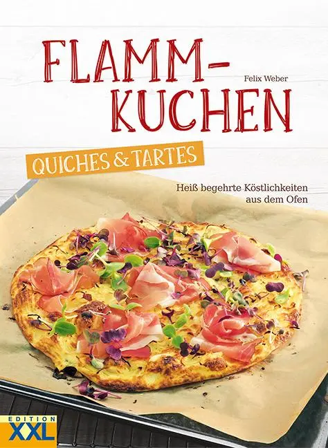 Cover: 9783897368293 | Flammkuchen, Quiches & Tartes | Felix Weber | Buch | 80 S. | Deutsch Cover: 9783897368293 | Flammkuchen, Quiches & Tartes | Felix Weber | Buch | 80 S. | Deutsch