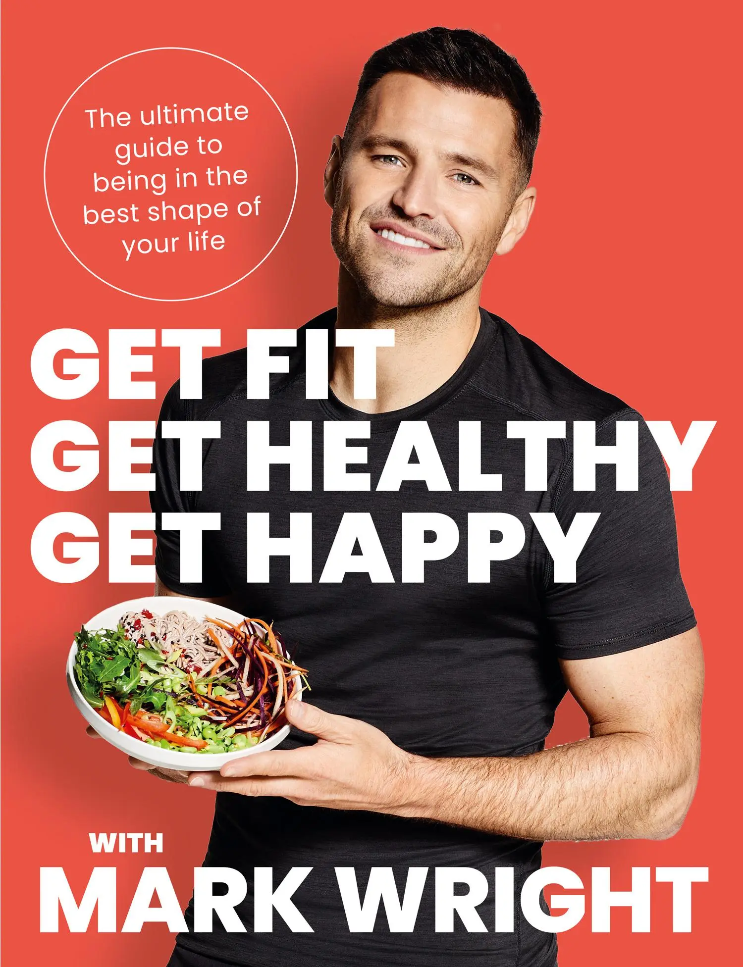 Cover: 9780008458393 | Get Fit, Get Healthy, Get Happy | Mark Wright | Taschenbuch | Englisch