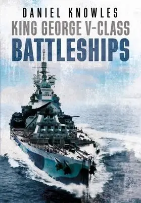 Cover: 9781781558393 | King George V-Class Battleships | Daniel Knowles | Buch | Gebunden