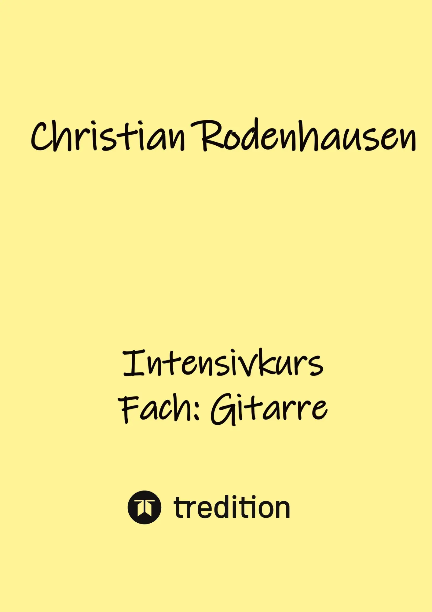 Cover: 9783384678393 | Intensivkurs | Fach: Gitarre | Christian Rodenhausen | Taschenbuch
