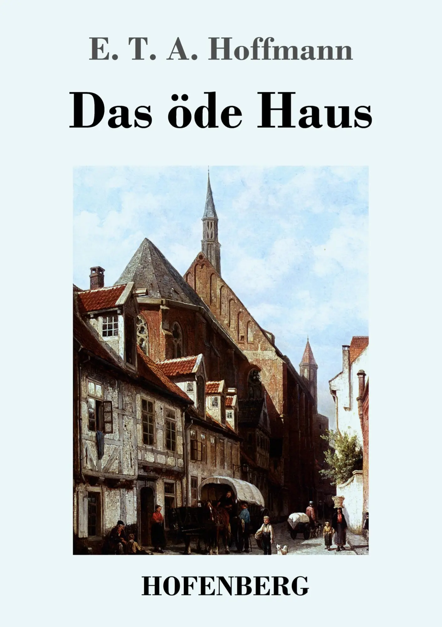 Cover: 9783843038393 | Das öde Haus | E. T. A. Hoffmann | Taschenbuch | 44 S. | Deutsch
