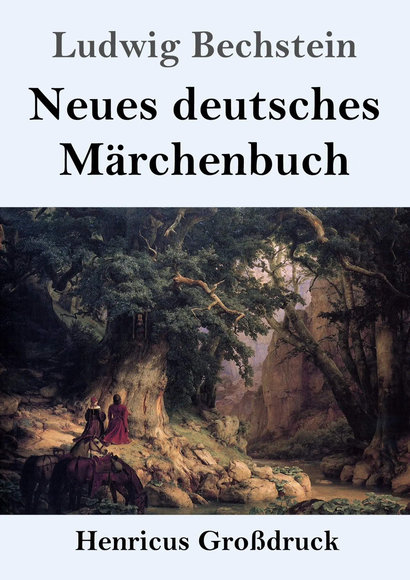 Cover: 9783847858393 | Neues deutsches Märchenbuch (Großdruck) | Ludwig Bechstein | Buch