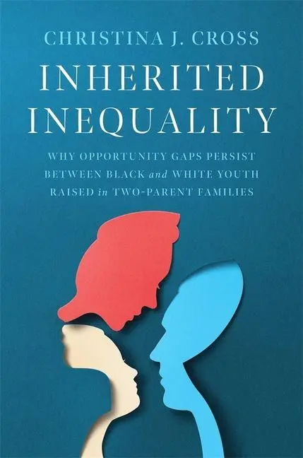 Cover: 9780674278493 | Inherited Inequality | Christina J Cross | Buch | 256 S. | Englisch