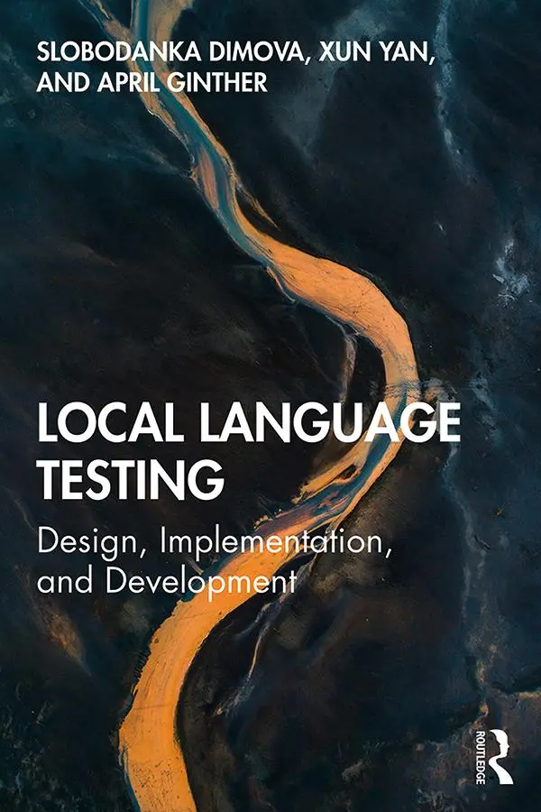 Cover: 9781138588493 | Local Language Testing | Design, Implementation, and Development