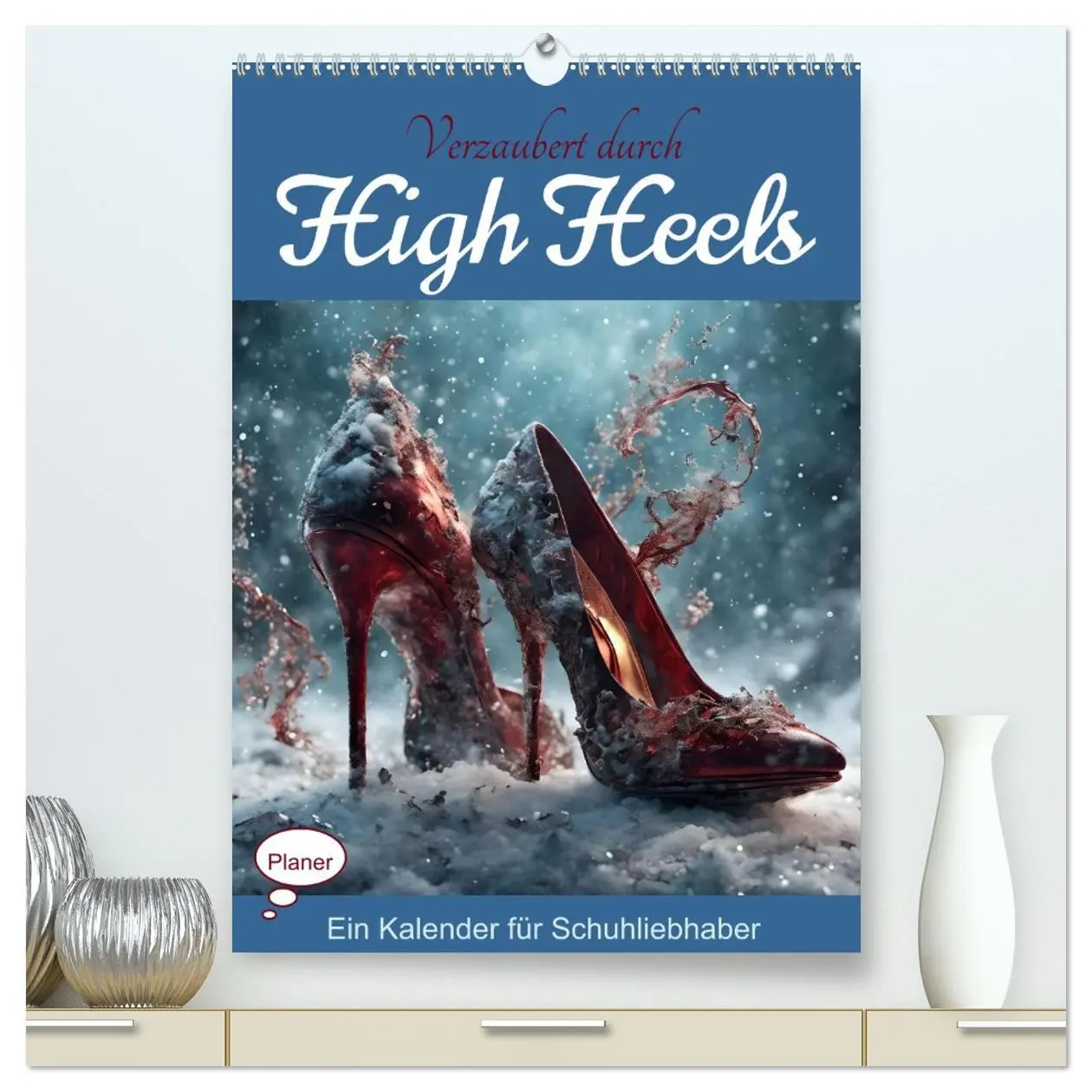Cover: 9783516258493 | Verzaubert durch High Heels - Ein Kalender für Schuhliebhaber...