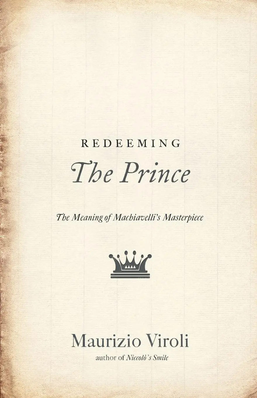 Cover: 9780691168593 | Redeeming The Prince | The Meaning of Machiavelli's Masterpiece | Buch