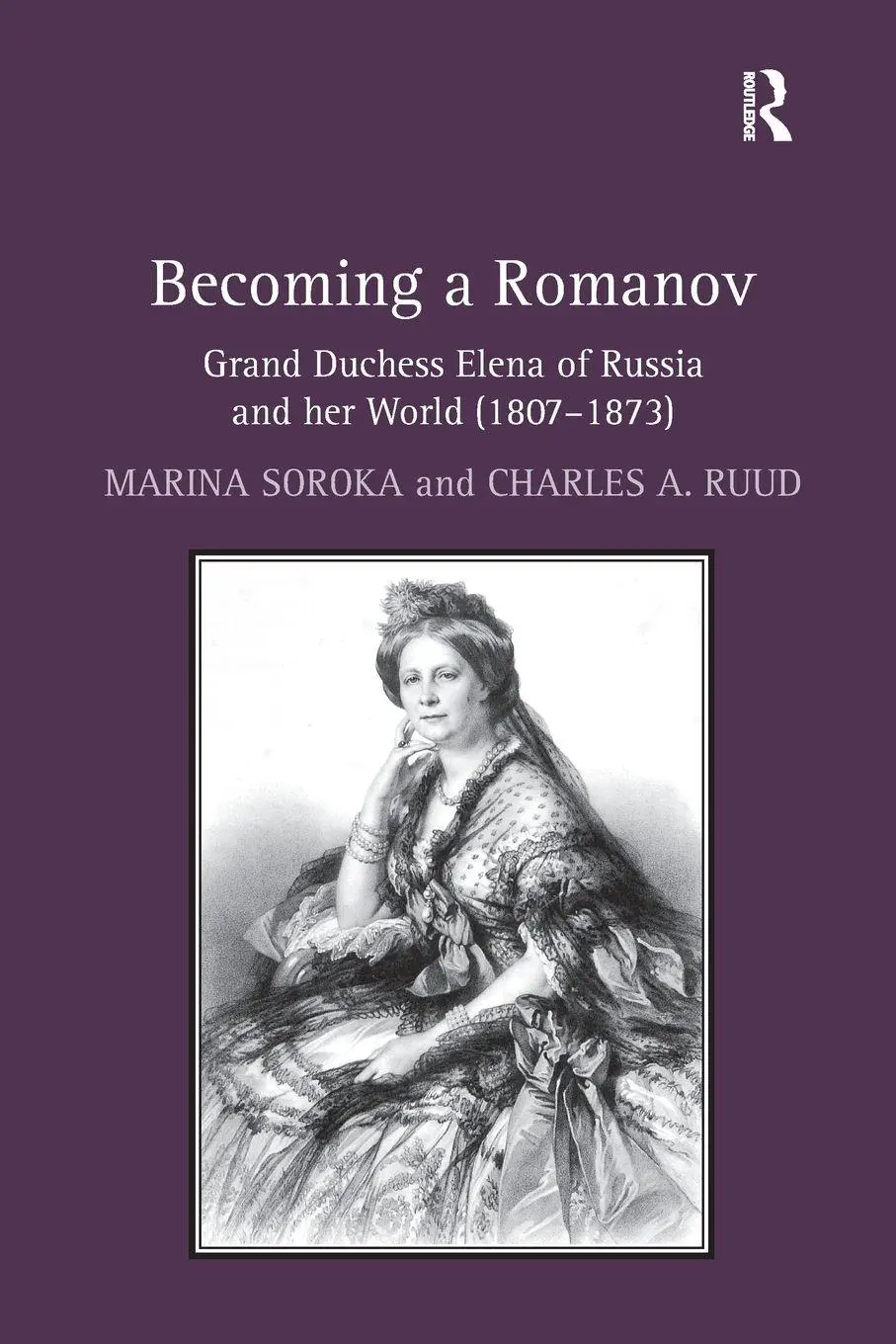Cover: 9781032098593 | Becoming a Romanov. Grand Duchess Elena of Russia and her World...