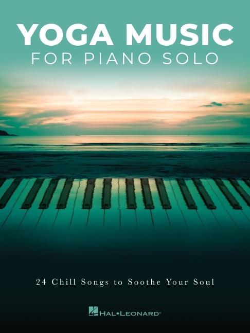 Cover: 9781540038593 | Yoga Music for Piano Solo | 24 Chill Songs to Soothe Your Soul | Corp