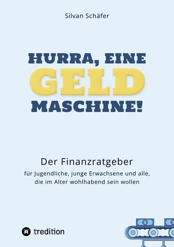 Cover: 9783384038593 | Hurra, eine Geldmaschine! | Silvan Schäfer | Taschenbuch | Deutsch