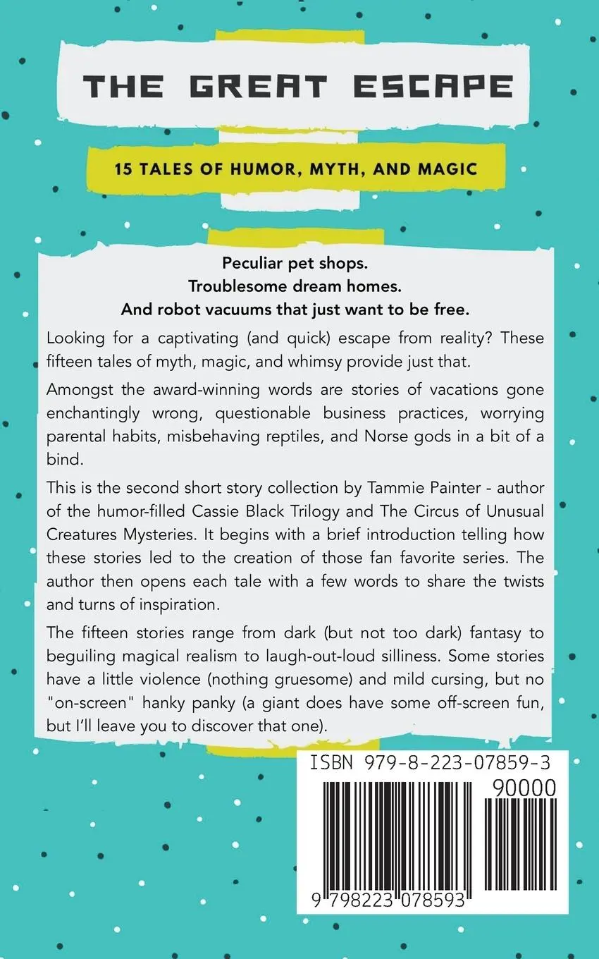Rückseite: 9798223078593 | The Great Escape | 15 Tales of Humor, Myth &amp; Magic | Tammie Painter