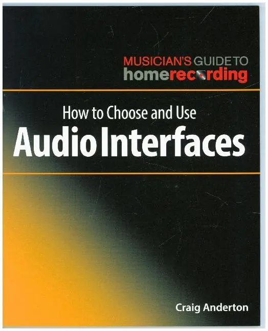 How to Choose and Use Audio Interfaces