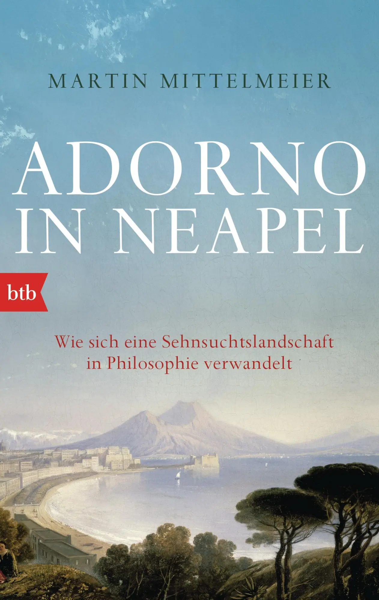 Cover: 9783442748693 | Adorno in Neapel | Martin Mittelmeier | Taschenbuch | 304 S. | Deutsch