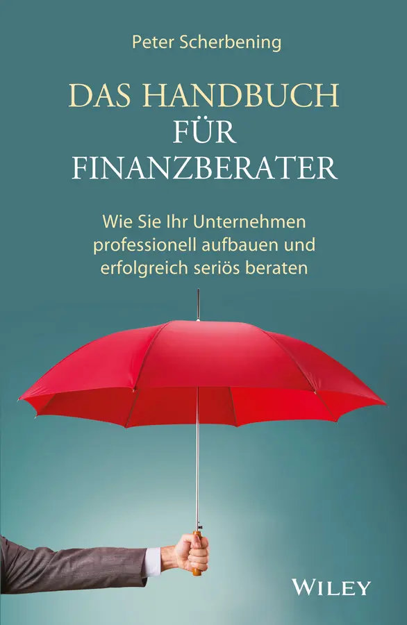 Cover: 9783527508693 | Das Handbuch für Finanzberater | Peter Scherbening | Buch | 443 S.