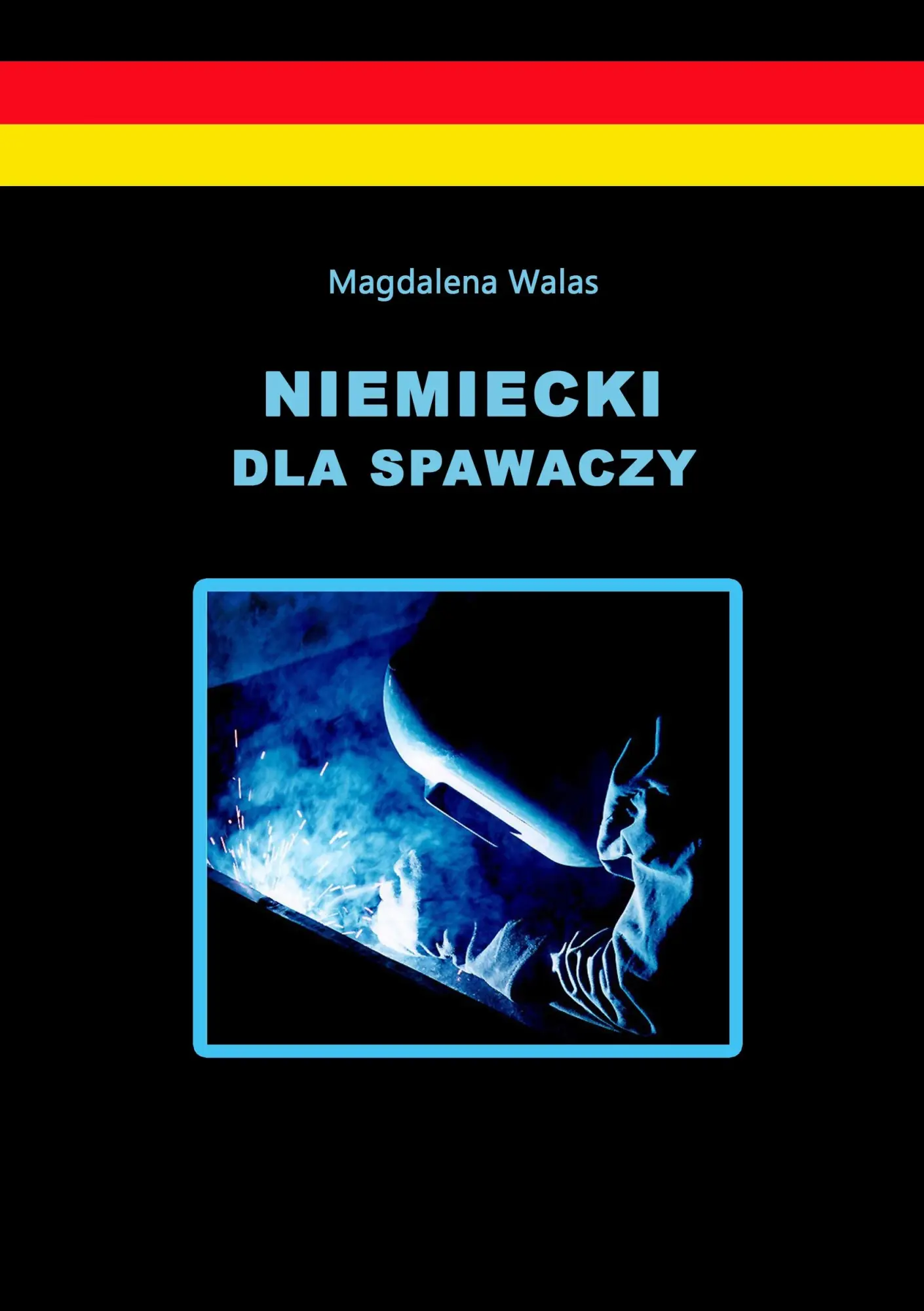 Cover: 9783732298693 | Niemiecki dla spawaczy | Magdalena Walas | Taschenbuch | Deutsch
