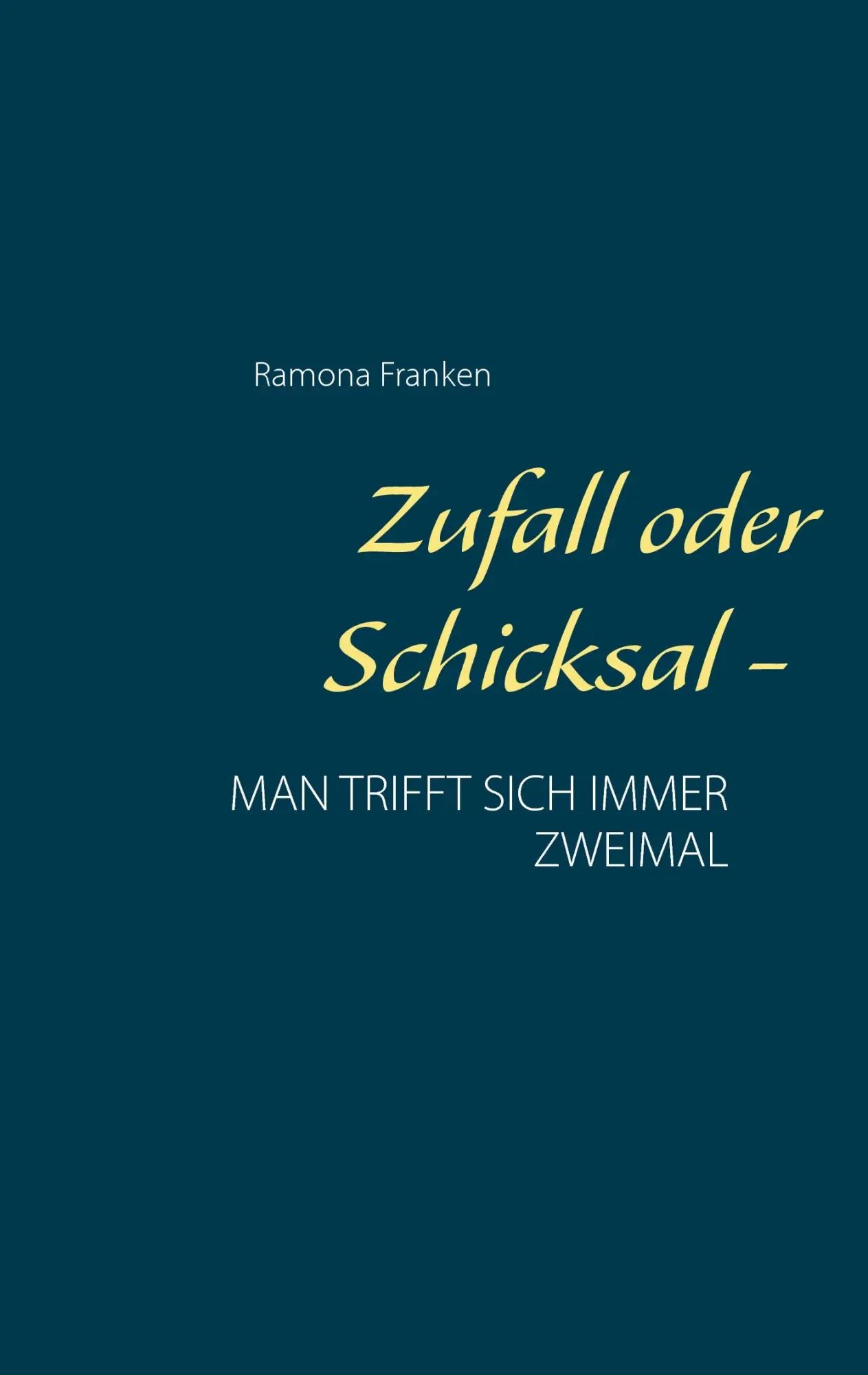 Cover: 9783739228693 | Zufall oder Schicksal - | Man trifft sich immer zweimal | Franken
