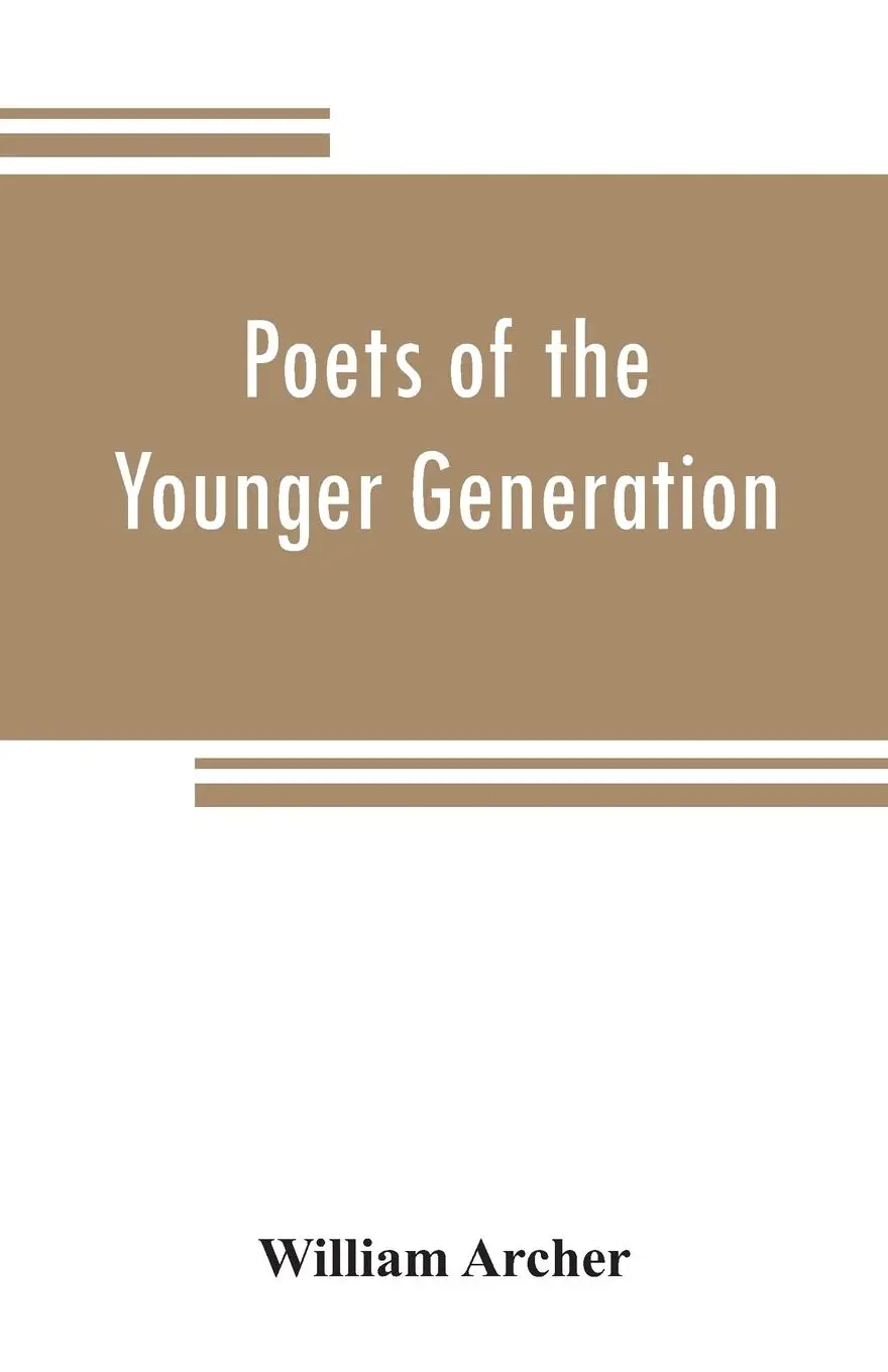 Cover: 9789353808693 | Poets of the younger generation | William Archer | Taschenbuch | 2019