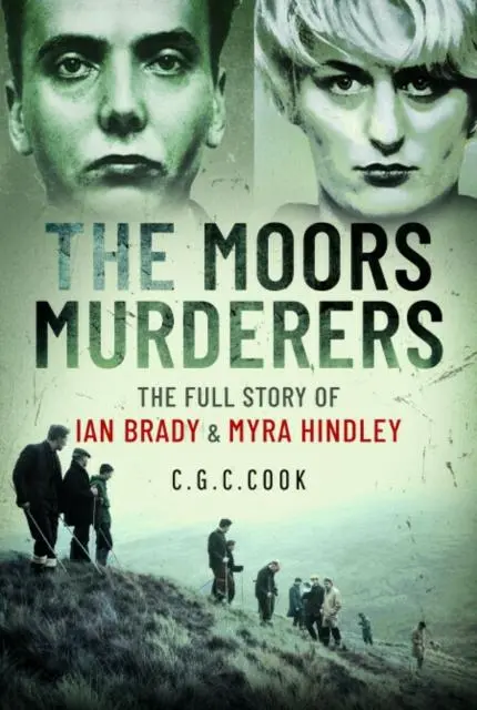 Cover: 9781399098793 | The Moors Murderers | The Full Story of Ian Brady and Myra Hindley