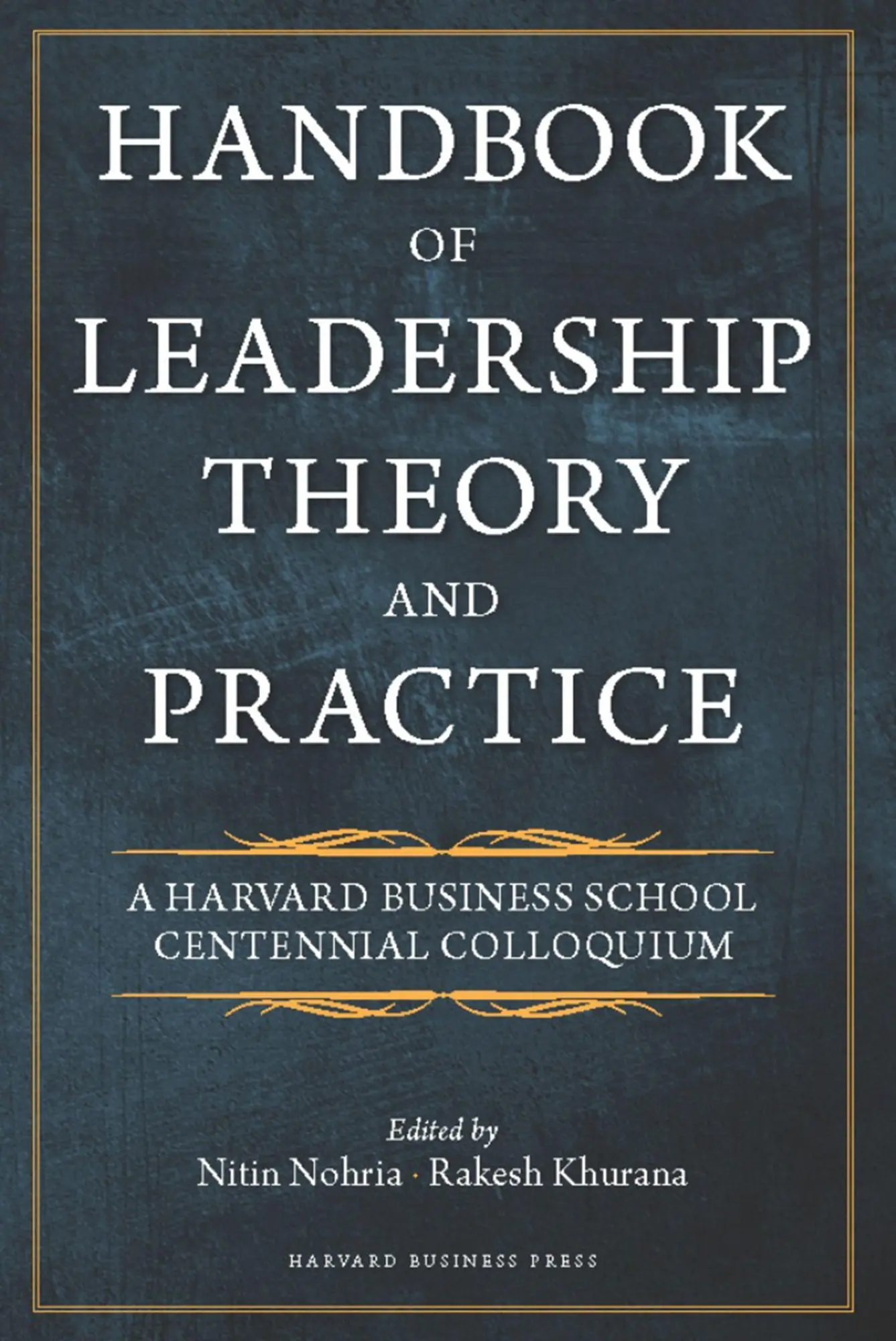 Cover: 9781422138793 | Handbook of Leadership Theory and Practice | Nitin Nohria (u. a.)
