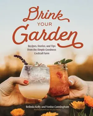 Cover: 9781682688793 | Drink Your Garden | Belinda Kelly (u. a.) | Buch | Englisch | 2025