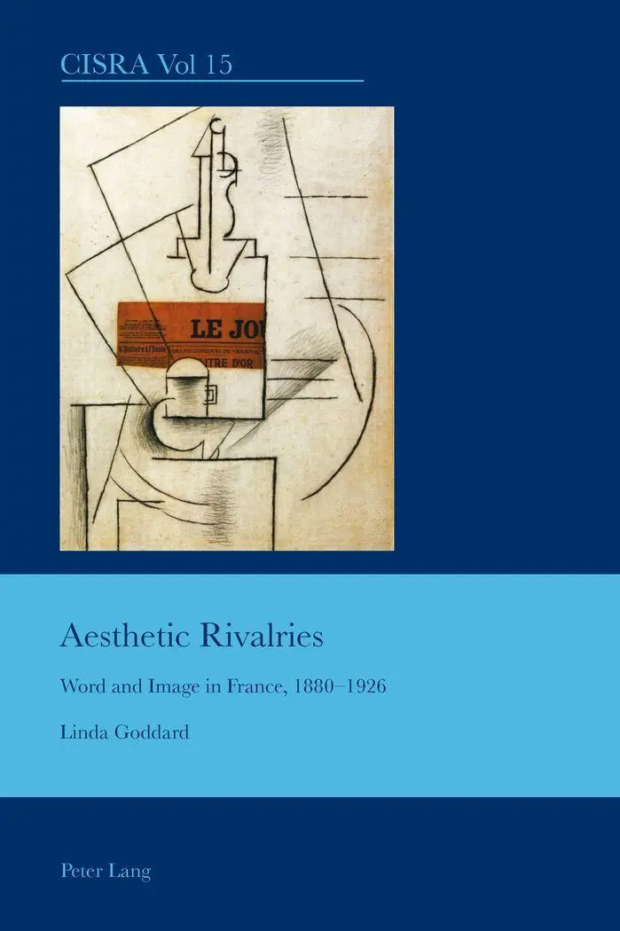 Aesthetic Rivalries: Word and Image in France, 1880-1926 (Cultural Interactions: Studies in the Relationship between the Arts)