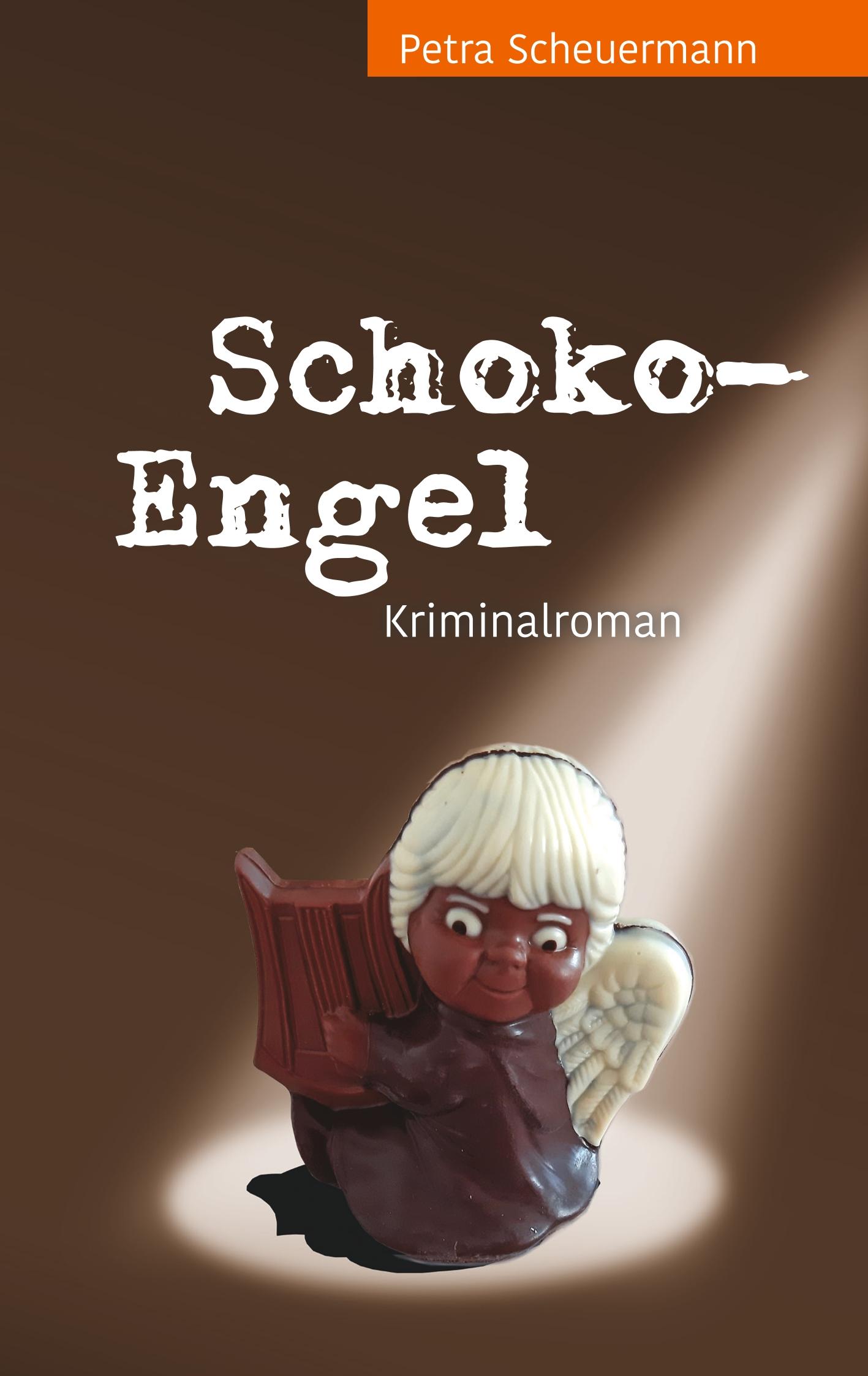 Cover: 9783740728793 | Schoko-Engel | Kriminalroman | Petra Scheuermann | Taschenbuch | 2019