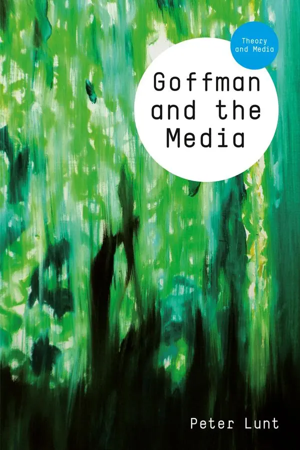 Cover: 9780745688893 | Goffman and the Media | Peter Lunt | Taschenbuch | Englisch | 2025
