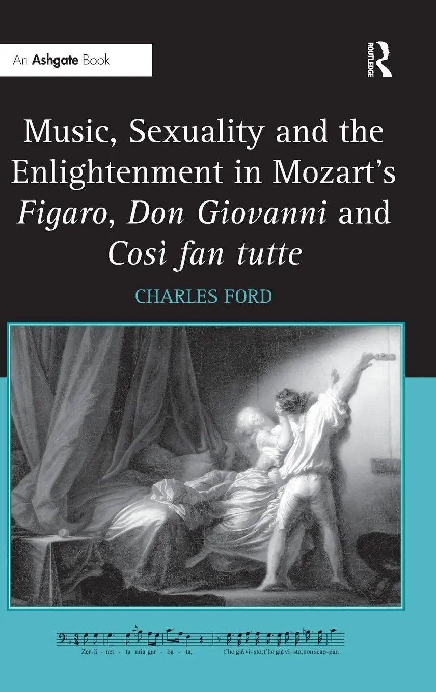 Cover: 9780754668893 | Music, Sexuality and the Enlightenment in Mozart's Figaro, Don...