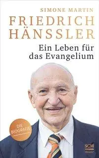 Cover: 9783775158893 | Friedrich Hänssler - Ein Leben für das Evangelium | Simone Martin
