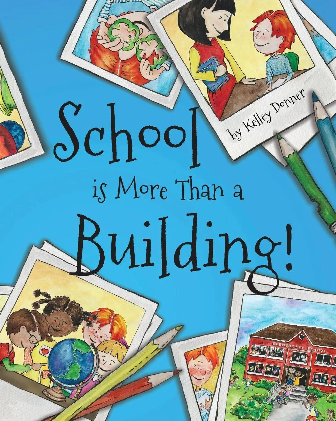 Cover: 9781955698993 | School is More Than a Building | Kelley Donner | Taschenbuch | 2021
