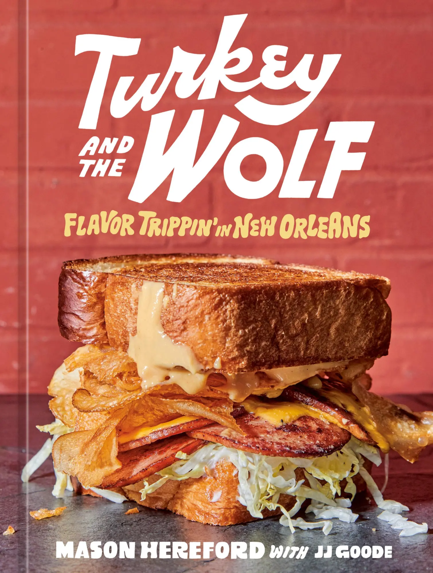 Cover: 9781984858993 | Turkey and the Wolf | Flavor Trippin' in New Orleans [A Cookbook]