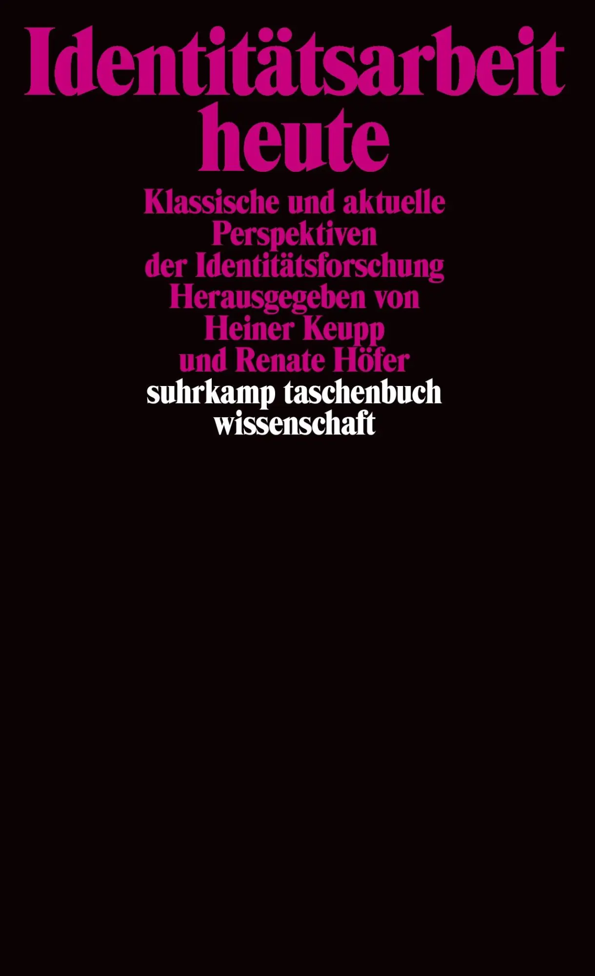 Cover: 9783518288993 | Identitätsarbeit heute | Renate Höfer (u. a.) | Taschenbuch | 310 S.