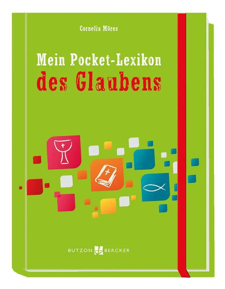 Cover: 9783766618993 | Mein Pocket-Lexikon des Glaubens | mit Gummiband | Cornelia Möres