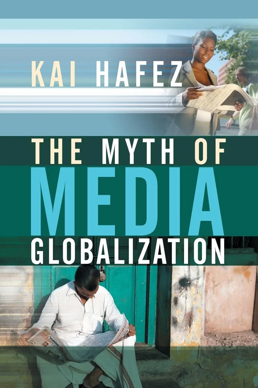 Cover: 9780745639093 | The Myth of Media Globalization | Kai Hafez | Taschenbuch | Englisch