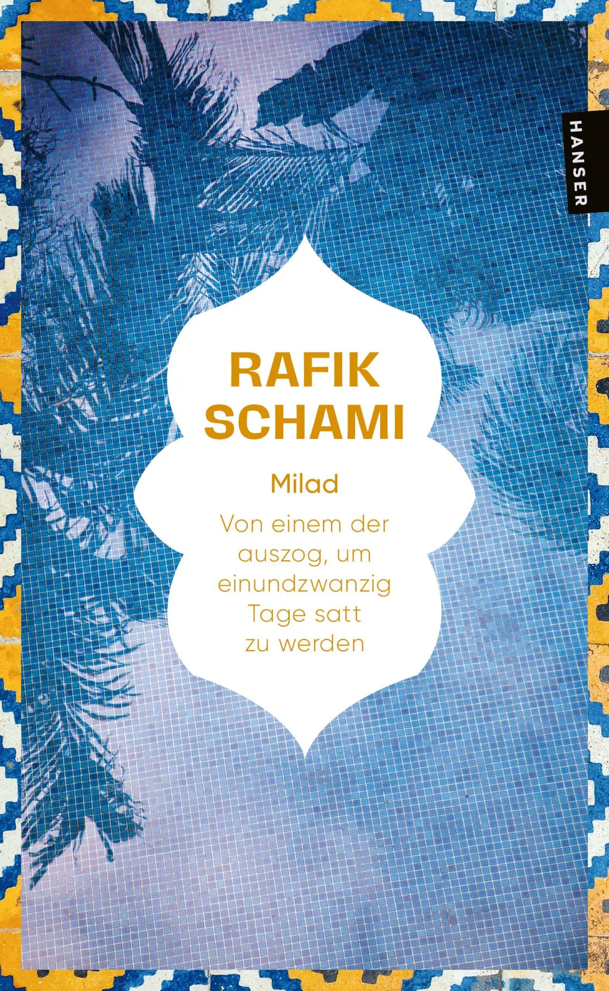Cover: 9783446289093 | Milad | Von einem der auszog, um einundzwanzig Tage satt zu werden