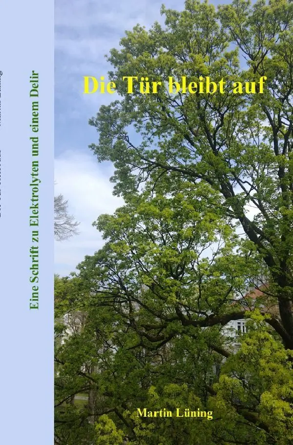 Cover: 9783565469093 | Die Tür bleibt auf | Eine Schrift zu Elektrolyten und einem Delir.DE