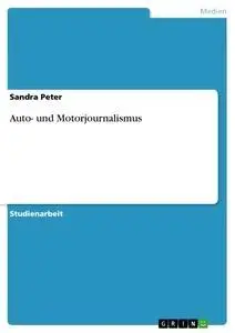 Cover: 9783640469093 | Auto- und Motorjournalismus | Sandra Peter | Taschenbuch | 28 S.