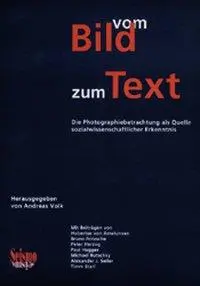 Vom Bild zum Text. Die Photographiebetrachtung als Quelle so