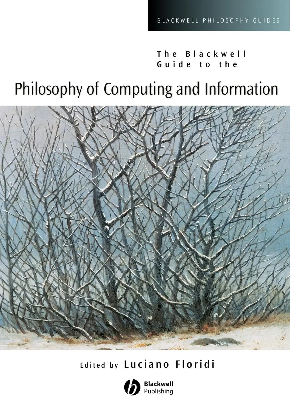 Cover: 9780631229193 | The Blackwell Guide to the Philosophy of Computing and Information