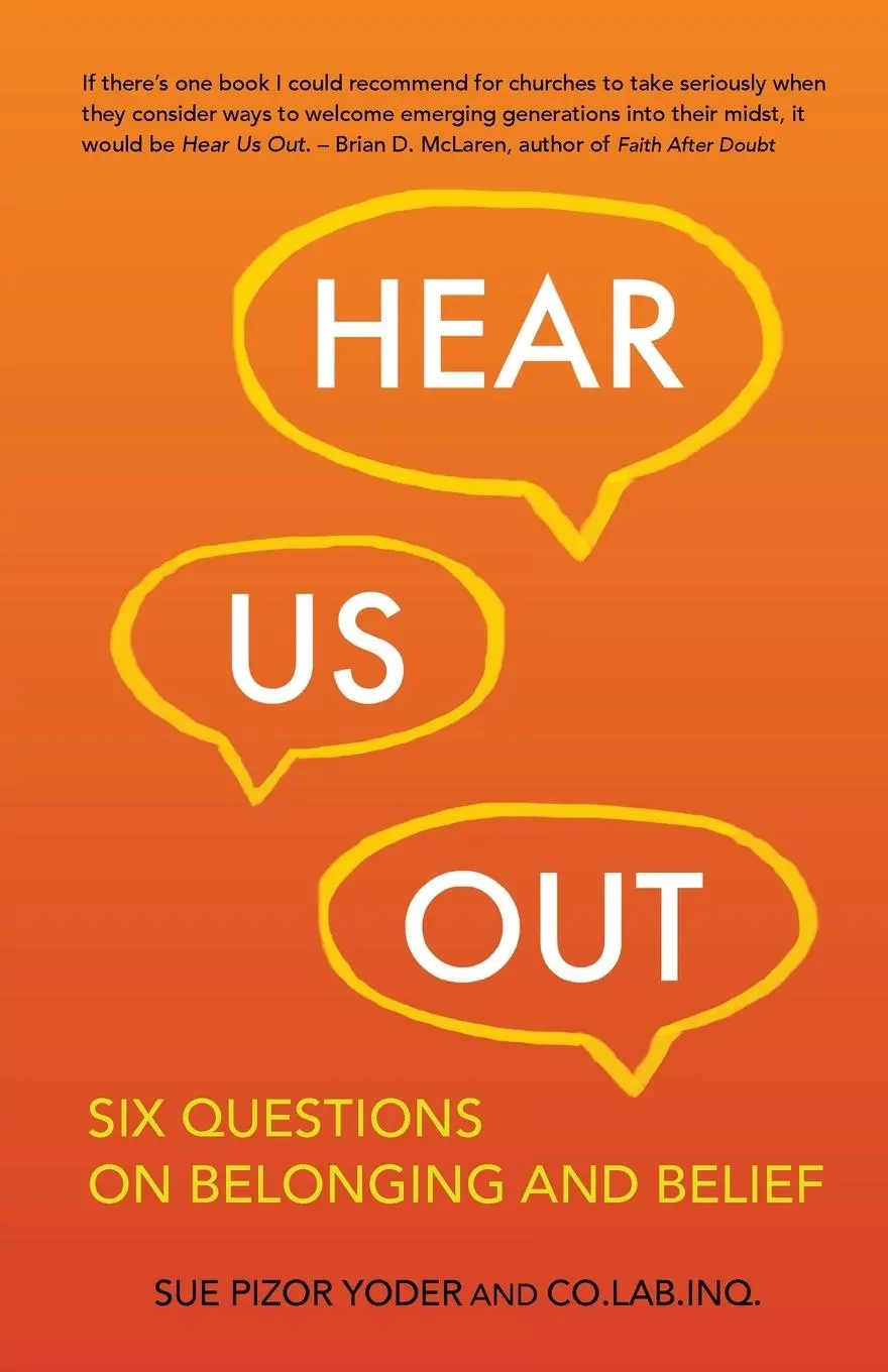 Cover: 9781506489193 | Hear Us Out | Six Questions on Belonging and Belief | Sue Pizor Yoder