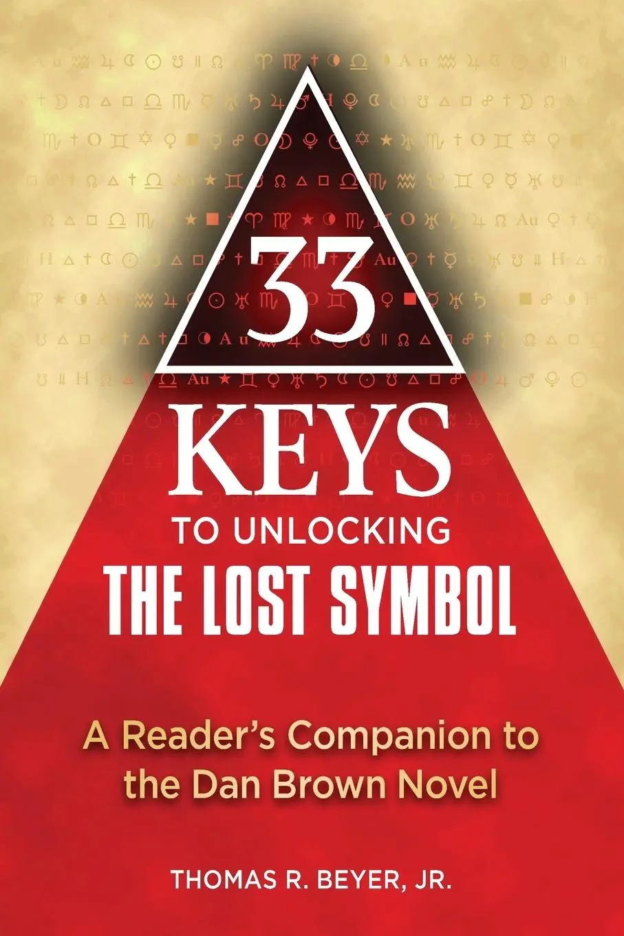 Cover: 9781557049193 | 33 Keys to Unlocking the Lost Symbol | Thomas R Beyer | Taschenbuch