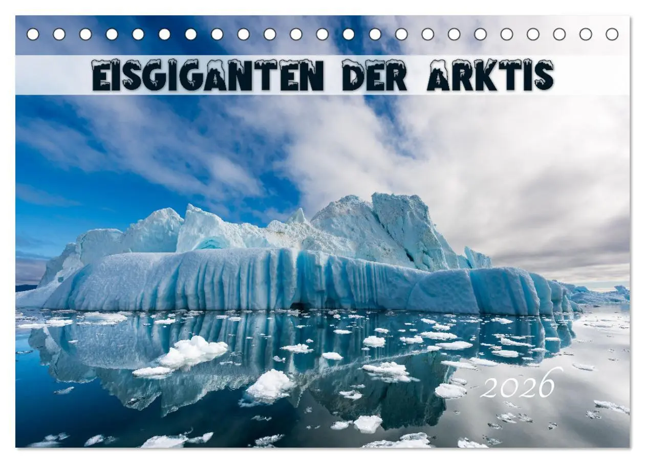 Cover: 9783457619193 | Eisgiganten der Arktis (Tischkalender 2026 DIN A5 quer), CALVENDO...