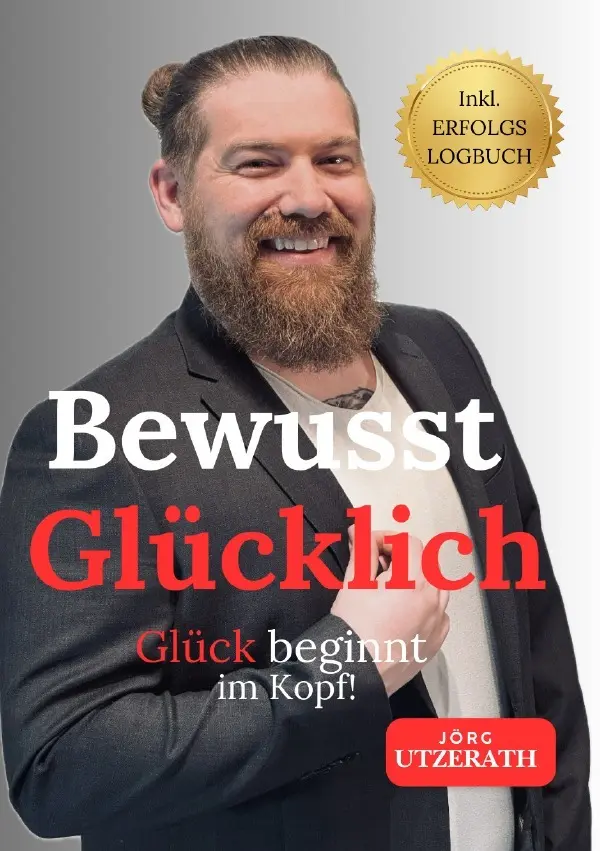 Cover: 9783819059193 | Bewusst Glücklich | Glück beginnt im Kopf! | Jörg Utzerath | Buch